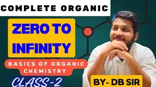 (ZERO TO INFINITY)Basic of Organic Chemistry,CLASS-2 👆👆♾️♾️