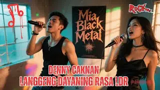 DENNY CAKNAN - Langgeng Dayaning Rasa LDR 🤘🔥 Black Metal Cover MIA🎸🖤 ROCK VERSI CADAS 😈🎧  Viral 2026