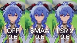 GENSHIN IMPACT 3.3 AA Comparision OFF vs SMAA vs FSR 2 [ 0.6 - 1.0 ]