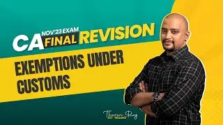 Exemptions under Customs | CA Final - IDT | Revision