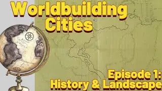 Worldbuilding History into Your Fantasy Cities | Worldbuilding Cities Ep. 1