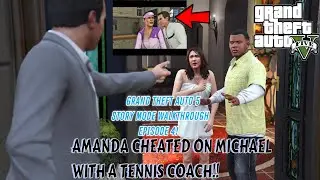 Grand Theft Auto 5 Story Mode Walkthrough Episode 4 - Michael's Wife Cheating With A TENNIS COACH!