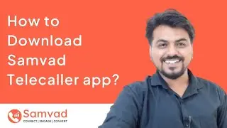 How to Download Samvad Telecaller App? #gettingstarted #telecaller #telecalling #samvad
