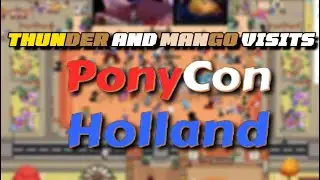 Thunder and Mango visits PonyCon Holland 2025
