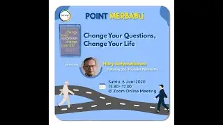 POINT Merbabu #1: Change Your Questions Change Your Life