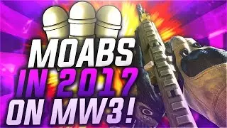 MODERN WARFARE 3 MOABS IN 2017! - OVERPOWERED ACR 6.8 SETUP DROPS MOAB on MODERN WARFARE 3!