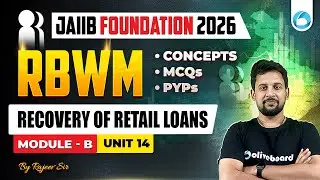 JAIIB RBWM Module B Unit 14 | Recovery of Retail Loans | JAIIB Foundation 2026 | JAIIB Oliveboard