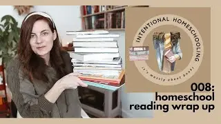 008: What We Read in Our Homeschool in February & March (well, mostly just the good books)