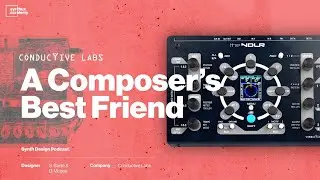 A composer's best friend // Conductive Labs, Steve Barile // Synth Design Podcast