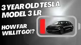 3 Years Later: How Far Can a Tesla Model 3 LR Really Go on a Full Charge?
