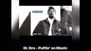 Dr. Dre Puffin’ on Blunts & Drankin’Tanqueray (Slowed)