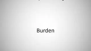 How to say Burden in English?