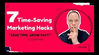 7 Time-Saving Marketing Hacks for Business Owners in 2025