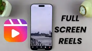 How To Watch Instagram Reels In FULL Screen