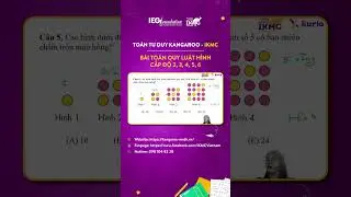 B&Agrave;I TO&Aacute;N QUY LUẬT H&Igrave;NH - CẤP ĐỘ 2, 3, 4, 5, 6 - TO&Aacute;N TƯ DUY KANGAROO - IKMC