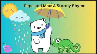 Pepe and Max: A Stormy Rhyme #kidsfun #kidslearning #nurseryrhymes #storytime