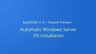 Automatic Windows Server OS Installation - EasyDCIM v1.5.1