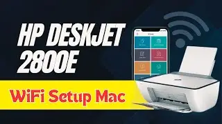 How to Setup HP DeskJet 2800e to WiFi or Mac via 123.hp.com/setup