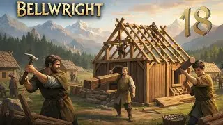 Bellwright S01 Ep17 - Episode de randonn&eacute;e et de combat. On lib&egrave;re le second village !