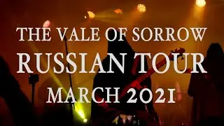 The Vale of Sorrow Russian Tour