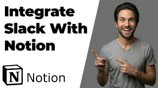 How To Integrate Slack With Notion (2026 Easy Guide)