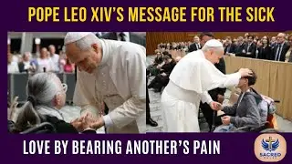 Pope Leo Reframes the Church: Compassion, Suffering, and the Meaning of Christian Love