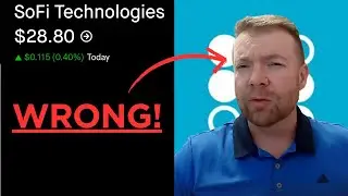 Я ошибался насчет SoFi [акций]!