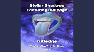 Stellar Shadows Feat. Rutledge