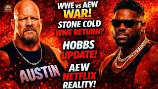 WWE vs AEW All In WAR, Stone Cold WWE Return, Hobbs Push, AEW Netflix, Baron Corbin AEW Debut!