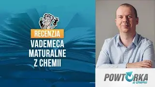 Recenzja vademeców maturalnych z chemii