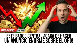 &iexcl;Este banco central acaba de hacer un GRAN anuncio sobre el oro!
