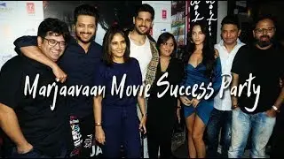Siddharth Malhotra, Ritesh Deshmukh & Nora Fatehi at Success Party of film Marjaavaan