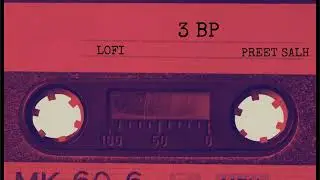 Preet Salh &ndash; 3BP Lofi | New Punjabi Song 2025