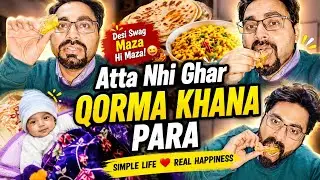 Atta nhi tha ghar par bilkul b | Qorma or Biryani sy pait bharna para |Zindagi bari mushkil hy