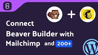 Integrating Beaver Builder Form with Mailchimp | Step-by-Step Tutorial | Bit Integrations