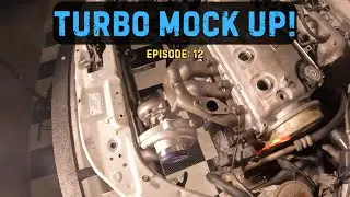 (E12) Wire Harness Repair And Turbo Mock Up! Turbo Position Is Wrong?