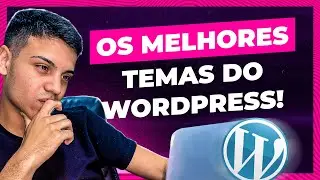 Qual o melhor tema do Wordpress? Os 5 melhores em 2021