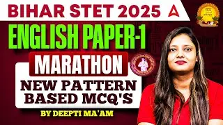 Bihar STET 2025 English Paper 1 Full Syllabus Mock Test | New Pattern Based MCQ's | Deepti Ma'am