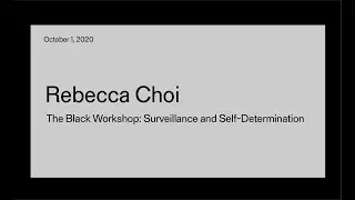 The Black Workshop: Surveillance and Self-Determination