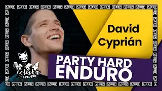 Party Hard Enduro | David Cypri&aacute;n | Celiska #vApexu