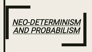 Neo-determinism and probabilism || Stop and go determinism || neo determinism || BA/B.SC/MA/M.SC
