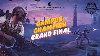 GRAND FINALS  OF CAMPUS CHAMPIONSHIP LIVE ❤️ // ROYAL GLOBAL UNIVERSITY ❤️//LAN EVENT😇