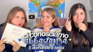 CHI MI CONOSCE MEGLIO TRA MIA SORELLA E LA MIA MIGLIORE AMICA💛❔// 5 domande a testa