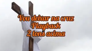 Vou deixar na cruz playback 2 tons acima #gospel#louvores #playback