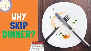 What One Month of Skipping Dinner Does to You