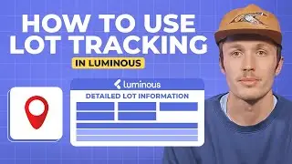 How to Use Lot Tracking in Luminous