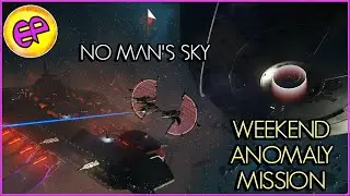 No Man's Sky Weekend Anomaly Mission July 4-6, 2025! with ElanPaul!