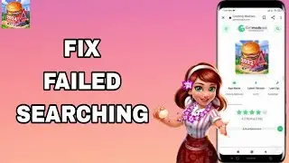 How To Fix And Solve Failed Searching On Cooking Madness App | Final Solution