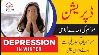 Depression in winter - Feel depressed in winter - Dr saba zartash