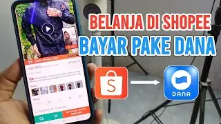 Cara Belanja di Shopee Bayar Pake Dana 